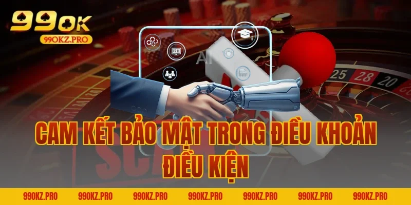 Cam kết bảo mật trong Điều khoản điều kiện