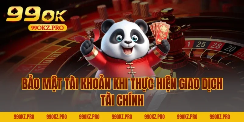 Bảo Mật Tài Khoản Khi Thực Hiện Giao Dịch Tài Chính